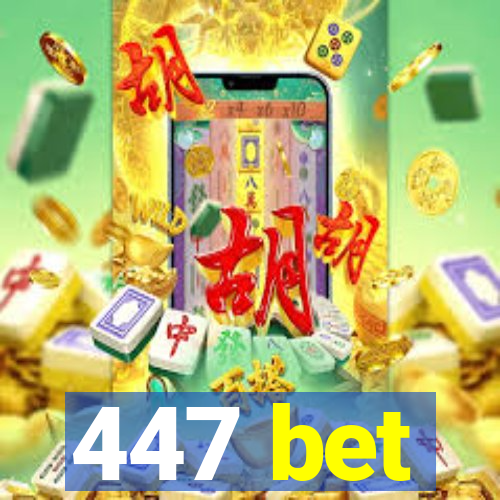 447 bet